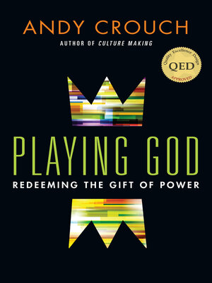 cover image of Playing God: Redeeming the Gift of Power